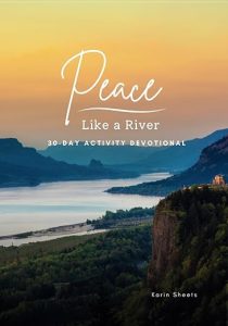 peace like a river 30-day activity devotional